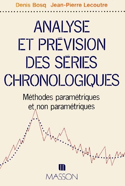 Analyse et prévision des séries chronologiques : méthodes paramétriques et non paramétriques