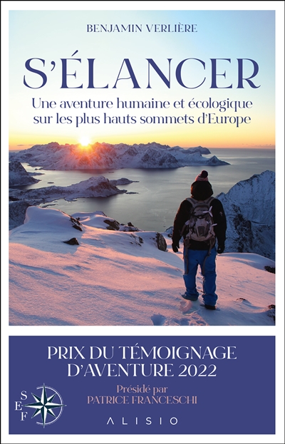 S'élancer : une aventure humaine et écologique sur les plus hauts sommets d'Europe