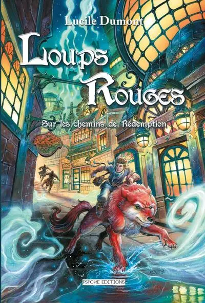 Loups rouges. Vol. 2. Sur les chemins de Rédemption