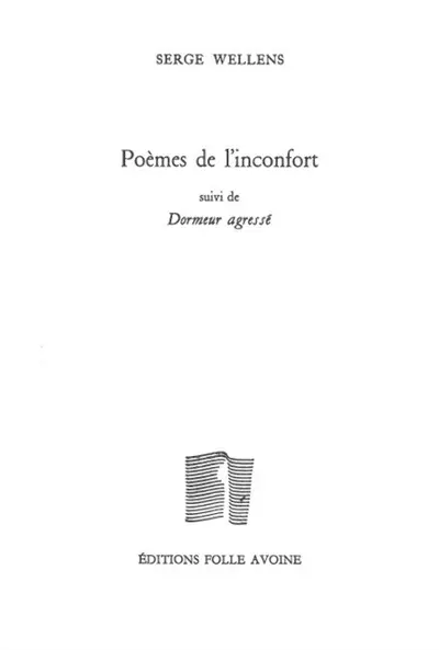 Poèmes de l'inconfort. Dormeur agressé