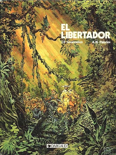 El Libertador : vie et aventures de Simon Bolivar
