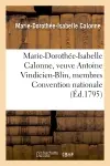 Marie-Dorothée-Isabelle Calonne, veuve Antoine Vindicien-Blin membres composant Convention nationale