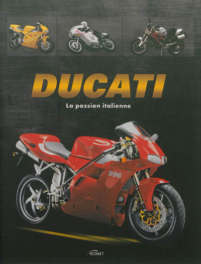 Ducati : la passion italienne