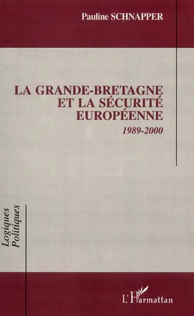 La Grande-Bretagne et la sécurité européenne : 1989-2000
