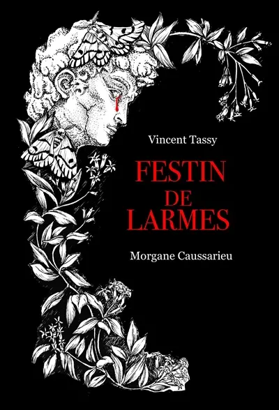 Festin de larmes - Morgane Caussarieu et Vincent Tassy 