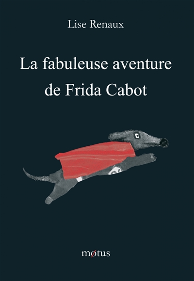 La fabuleuse aventure de Frida Cabot