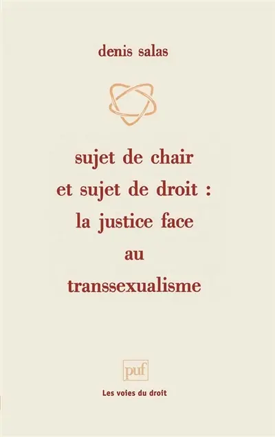 Sujet de chair et sujet de droit : la justice face au transsexualisme