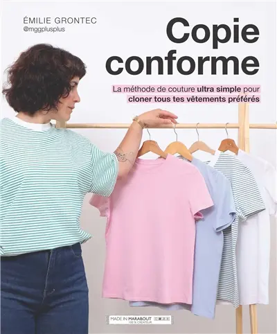 Copie conforme : la méthode de couture ultra simple pour cloner tous tes vêtement préférés