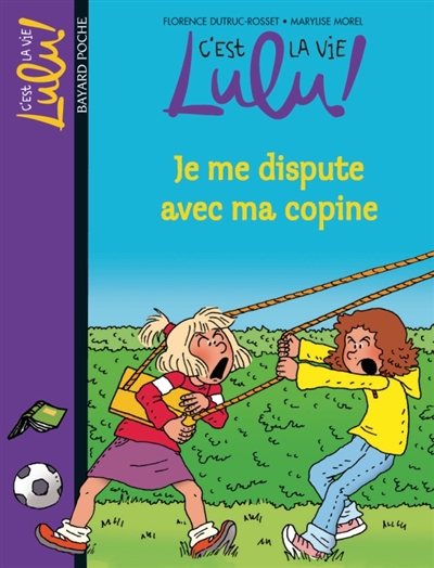 C'est la vie, Lulu !. Vol. 6. Je me dispute avec ma copine
