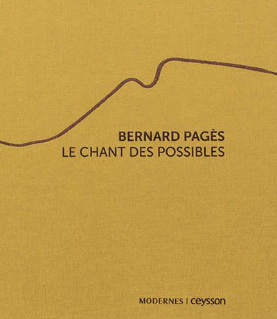 Bernard Pagès (en anglais) : le chant des possibles