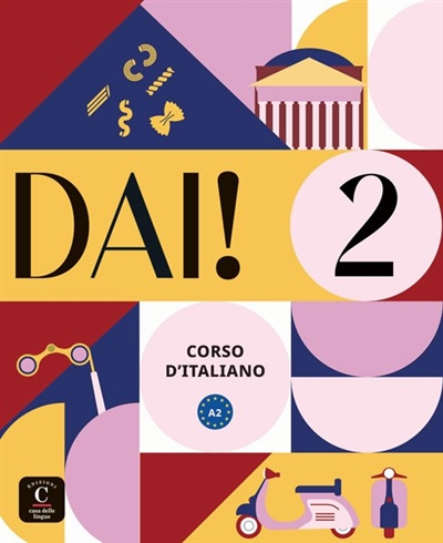 Dai ! 2 : corso d'italiano : libro dello studente + esercizi
