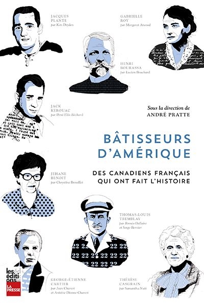 Bâtisseurs d'Amérique : Canadiens français qui ont fait l'histoire