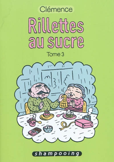 Rillettes au sucre. Vol. 3