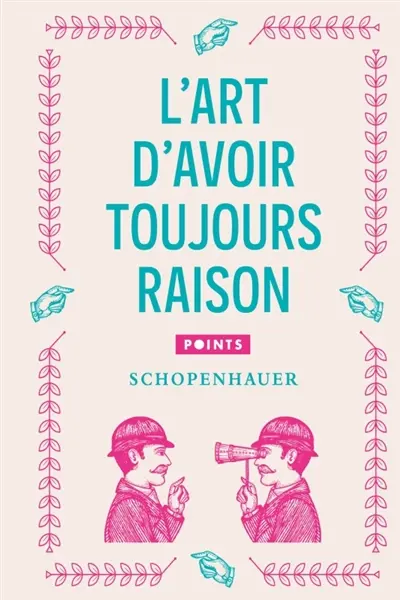 L'art d'avoir toujours raison