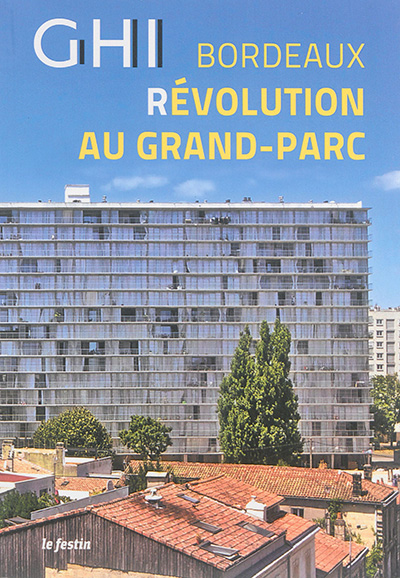 GHI Bordeaux : révolution au Grand-Parc