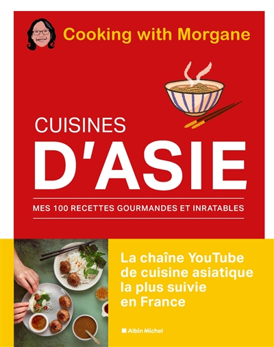 Cuisines d'Asie : mes 100...