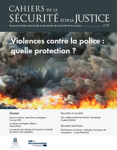 Cahiers de la sécurité et de la justice (Les), n° 39. Violences contre la police : quelle protection ?