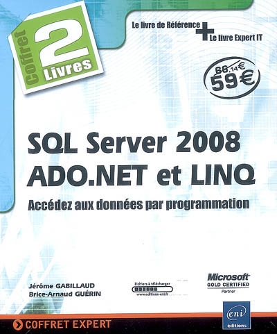 SQL Server 2008, ADO.Net et LINQ : coffret de 2 livres : accédez aux données par programmation