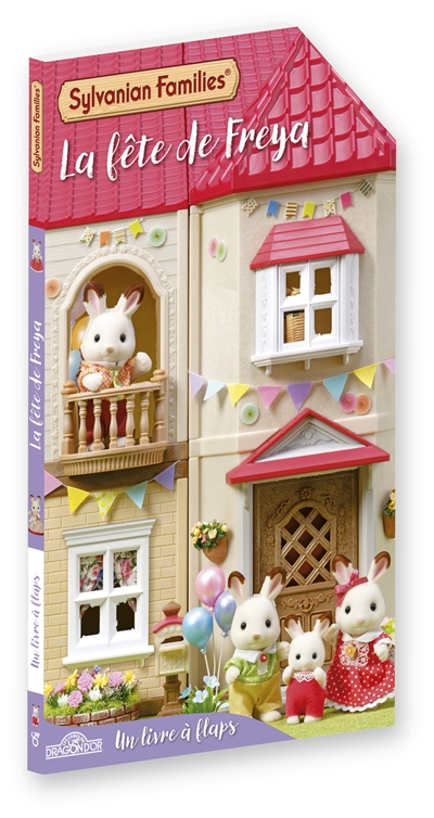 Sylvanian families. La fête de Freya : un livre à flaps