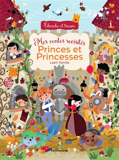 Mes contes revisités. Princes et princesses : cherche et trouve