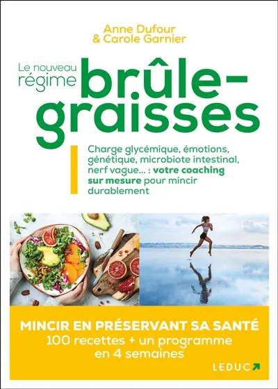 Le nouveau régime brûle-graisses : charge glycémique, émotions, génétique, microbiote intestinal, nerf vague... : votre coaching sur mesure pour mincir durablement