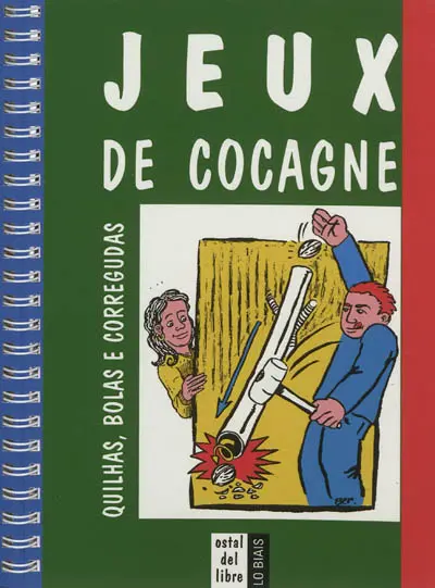 Jeux de cocagne : quilhas, bolas e corregudas