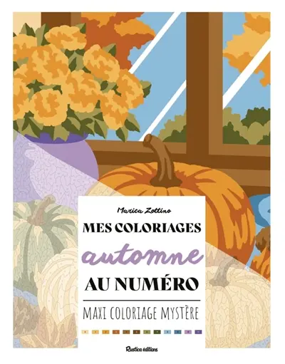 Mes coloriages automne au numéro : maxi coloriage mystère