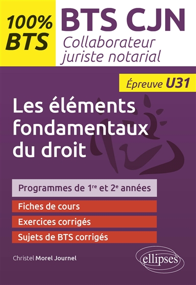 Les éléments fondamentaux du droit : BTS CJN collaborateur juriste notarial, épreuve U31 : programmes de 1re et 2e années