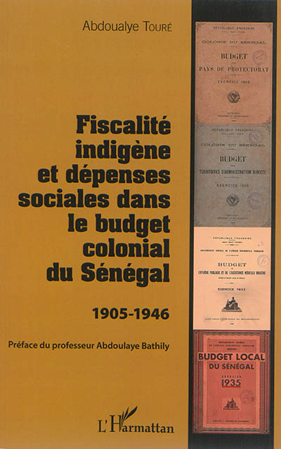 Fiscalité indigène et dépenses sociales dans le budget colonial du Sénégal : 1905-1946