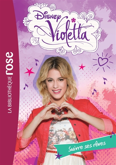 Violetta :suivre ses rêves