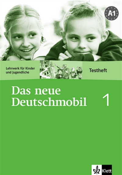 Das neue Deutschmobil, 1-A2 : Lehrwerk für Kinder : Testheft