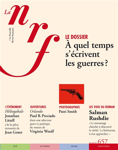 Nouvelle revue française, n° 657. A quel temps s'écrivent les guerres ?