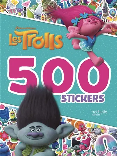 Les Trolls : 500 stickers