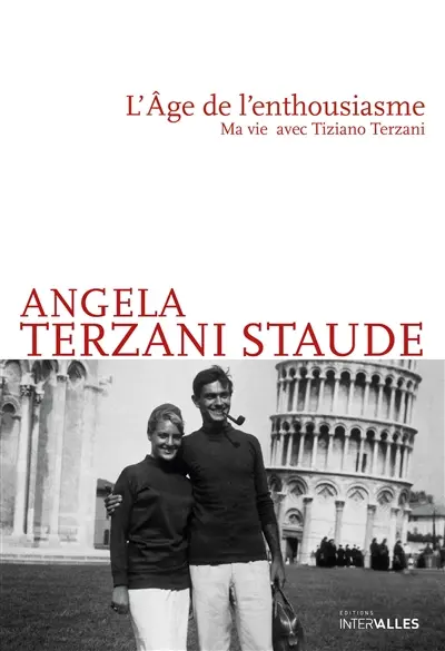 L'âge de l'enthousiasme : ma vie avec Tiziano Terzani