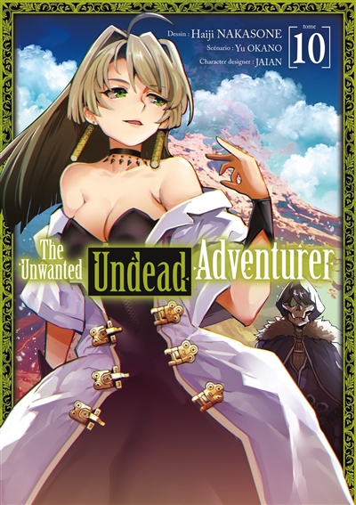 The unwanted undead adventurer. Vol. 10