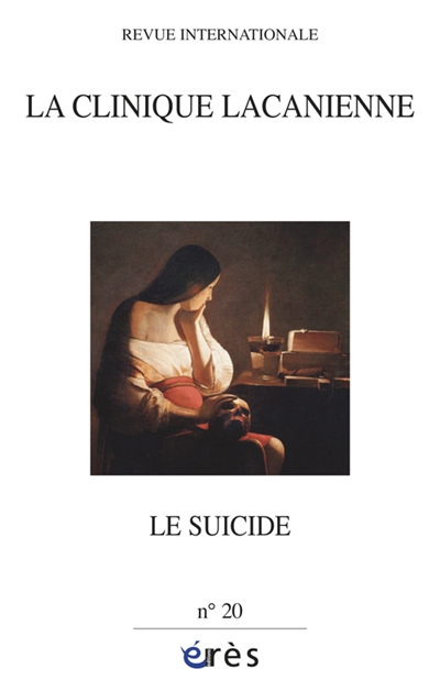 Clinique lacanienne (La), n° 20. Le suicide