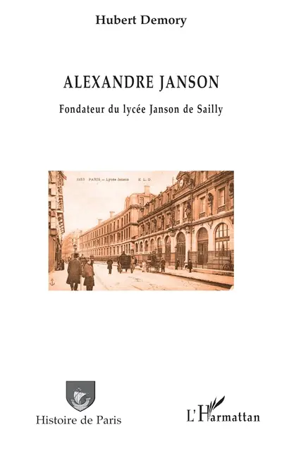 Alexandre Janson : fondateur du lycée Janson de Sailly