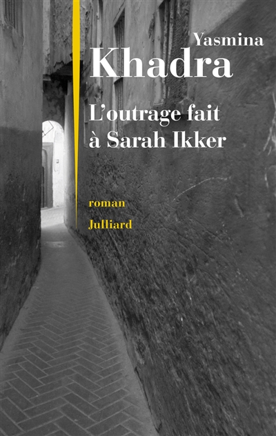 L'outrage fait à Sarah Ikker. Vol. 1