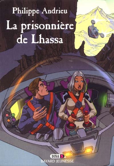 Dina. Vol. 3. La prisonnière de Lhassa