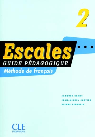 Escales 2 : méthode de français