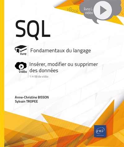 SQL : fondamentaux du langage : insérer, modifier ou supprimer des données