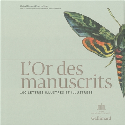 L'or des manuscrits : 100 lettres illustres et illustrées