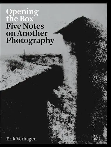 Opening the Box : Five Notes on Another Photography