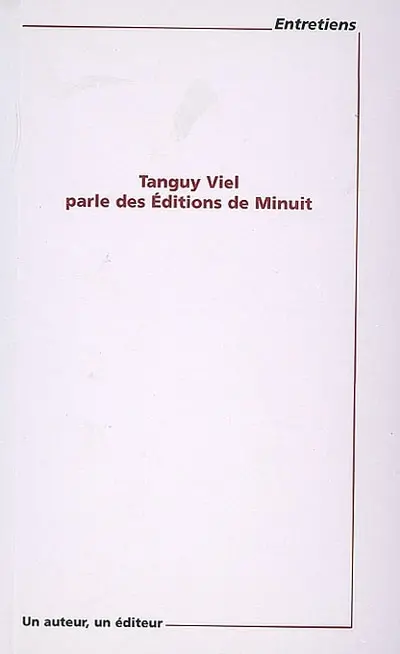 Tanguy Viel parle des Editions de Minuit