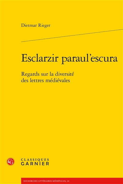 Esclarzir paraul'escura : regards sur la diversité des lettres médiévales