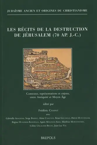 Les récits de la destruction de Jérusalem (70 ap. J.-C.) : contextes, représentations et enjeux, entre Antiquité et Moyen Age