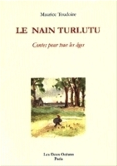 Le nain Turlutu : contes pour tous les âges