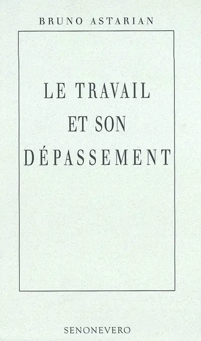 Le travail et son dépassement