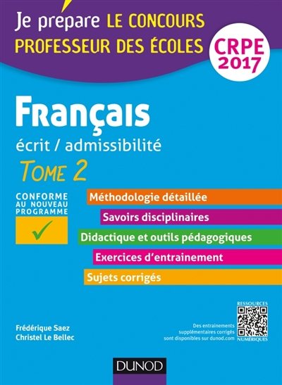 Français : écrit-admissibilité : CRPE 2017. Vol. 2. Professeur des écoles, concours 2017