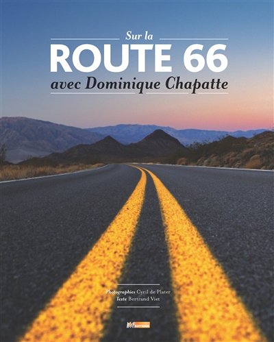 Sur la route 66 : avec Dominique Chapatte